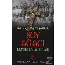 Soy Ağacı - Ermeni Evlatlıklar - Süleyman İzzet Yalçın