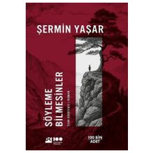 Söyleme Bilmesinler - Şermin Yaşar