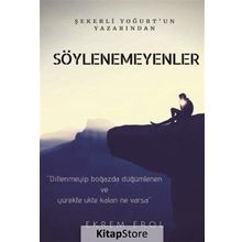 Söylenemeyenler - Ekrem Erol