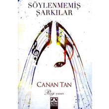 SÖYLENMEMİŞ ŞARKILAR - CANAN TAN