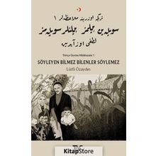 Söyleyen Bilmez Bilenler Söylemez - Lütfi Özaydın