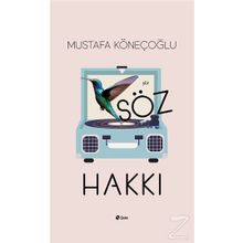 Söz Hakkı - Mustafa Köneçoğlu