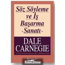 Söz Söyleme ve İş Başarma Sanatı - donna dale carnegie