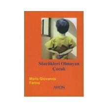 Sözcükleri Olmayan Çocuk - Maria Giovanna Farina