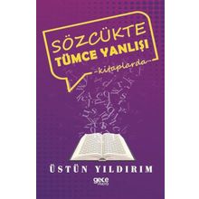 Sözcükte Tümce Yanlışı - Üstün Yıldırım