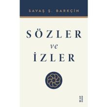 Sözler ve İzler - Savaş Ş. Barkçin