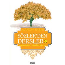 Sözler’den Dersler - 5 - Alaaddin Başar