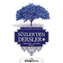 Sözler’den Dersler 6 - Alaaddin Başar