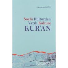 SÖZLÜ KÜLTÜR'DEN YAZILI KÜLTÜRE KUR'AN - SÜLEYMAN GEZER