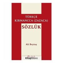 SÖZLÜK / TÜRKÇE - KIRMANCCA (ZAZACA) FERHENGE TIRKİ - KIRMANCKİ (ZAZAKI) - KOMISYON