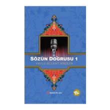 SÖZÜN DOĞRUSU 1 - YAVUZ BÜLENT BAKILER