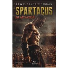 Spartaküs - Lewis Grassic Gibbon
