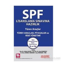 SPF Lisanslama Sınavlarına Hazırlık - Türev Araçlar Piyasalar ve Risk Yönetimi - Şenol Babuşcu Adalet Hazar Ebru Sonbul İskender Arya İskender