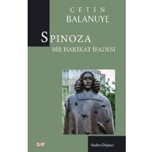 Spinoza Bir Hakikat İfadesi - Çetin Balanuye