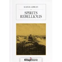 Spirits Rebellious - Halil Cibran