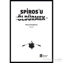 Spiros’u Öldürmek - Derya Karagence