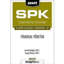 SPK LISANSLAMA SINAVLARI İLERİ DÜZEY SERISI: 2 - FINANSAL YÖNETİM - AYSEL GÜNDOĞDU;TURGAY MÜNYAS