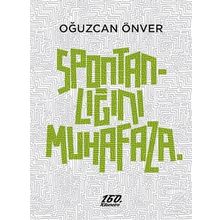 Spontanlığını Muhafaza - Oğuzcan Önver