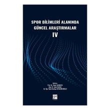 Spor Bilimleri Alanında Güncel Araştırmalar IV Gazi Kitabevi