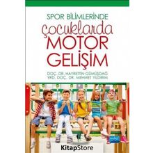 Spor Bilimlerinde Çocuklarda Motor Gelişim - Hayrettin Gümüşdağ
