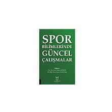 Spor Bilimlerinde Güncel Çalışmalar Mehmet Ilkım