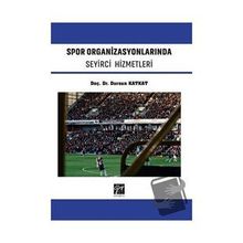 Spor Organizasyonlarında Seyirci Hizmetleri - Dursun Katkat