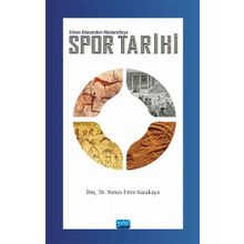 Spor Tarihi Erken Dönemden Moderniteye Yunus Emre Karakaya