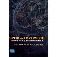 Spor ve Egzersizde Psikolojik Ölçme ve Değerlendirme Kolektif - Nobel Akademik Yayıncılık