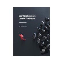 Spor Yöneticilerinde Liderlik ve Yönetim - Ahmet Uslu