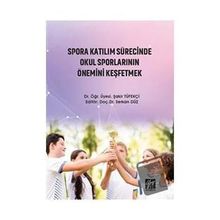 Spora Katılım Sürecinde Okul Sporlarının Önemini Keşfetmek - Şakir Tüfekçi