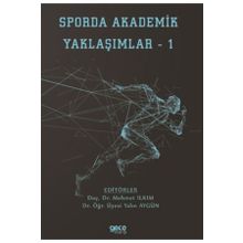 Sporda Akademik Yaklaşımlar 1 Mehmet Ilkım-Yalın Aygün
