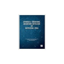 Sporda E-Öğrenme, Akademik Erteleme ve Duygusal Zeka Kemal Tamer Tuğba Mutlu Bozkurt