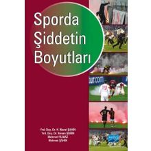 Sporda Şiddetin Boyutları - Mehmet Şahin Mehmet Yılmaz Öğrt. Gör. H. Murat Şahin Kenan Şebin ogrt h murat sahin