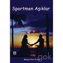 Sportmen Aşıklar - Behçet Emir Erten