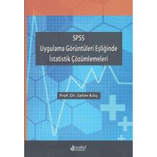 SPSS Uygulama Görüntüleri Eşliğinde İstatistik Çözümlemeleri - Nobel Tıp Kitabevi