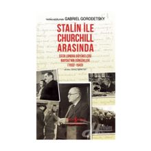 Stalin İle Churchill Arasında - Gabriel Gorodetsky