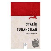Stalin ve Turancılar Sebahattin Şimşir