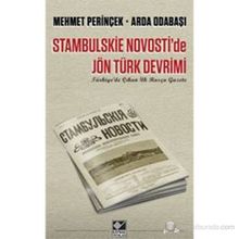 STANBULSKIE NOVOSTI'DE JÖN TÜRK DEVRIMI - MEHMET PERINÇEK;İ. ARDA ODABAŞI