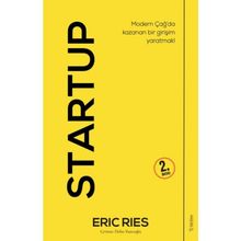 Startup-Modern Çağ'da Kazanan Bir Girişim Yaratmak! - Eric Ries