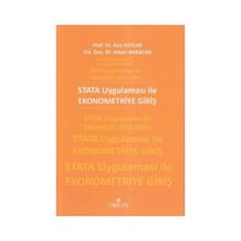 STATA UYGULAMASI ILE EKONOMETRIYE GIRI - ADEM BABACAN;AZIZ KUTLAR