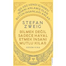 Stefan Zweig Bilmek Değil Sadece Hayal Etmek İnsanı Mutlu Kılar Destek Yayınları