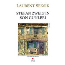 STEFAN ZWEIG'IN SON GÜNLERİ - LAURENT SEKSIK