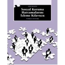 STK'LAR İÇİN SOSYAL KORUMA HARCAMALARINI İZLEME KILAVUZU - NURHAN YENTÜRK