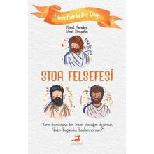 Stoa Felsefesi - Filozoflarla Beş Çayı - Kemal Karadayı