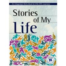 STORIES OF MY LIFE - AN INTEGRATED SKILLS BOOK - ODILEA ROCHA ERKAYA