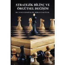 Stratejik Bilinç ve Örgütsel Değişim - Serkan Naktiyok
