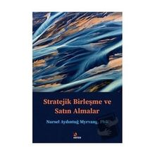 Stratejik Birleşme ve Satın Almalar - Nursel Aydıntuğ Myrvang