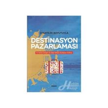 Stratejik Boyutuyla Destinasyon Pazarlaması - Özer Yılmaz