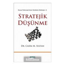 Stratejik Düşünme / İslam Toplumu'nun Yeniden Doğuşu -5 / Dr. Casim M. Sultan / Mana Yayınları