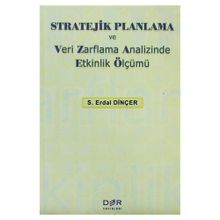 Stratejik Planlama ve Veri Zarflama Analizinde Etkinlik Ölçümü - Hüseyin Daştan